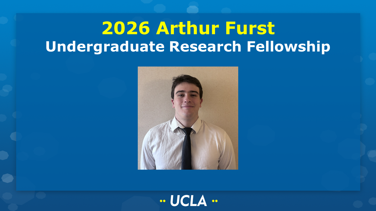 2026 Arthur Furst Undergraduate Research Fellowship
[Picture of Giacomo Berti (Alexandrova group) on a UCLA-themed background] 