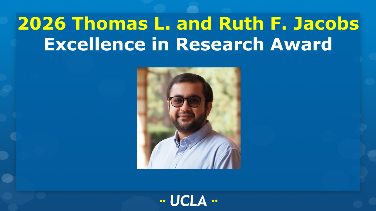 2026 Thomas L. and Ruth F. Jacobs Excellence in Research Award [Picture of Hashim Al Khunaizi (Spokoyny group) on a UCLA-themed background.]