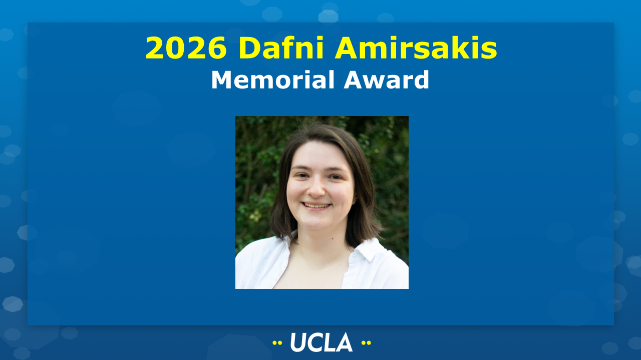 2026 Dafni Amirsakis Memorial Award
[Picture of Elizabeth Croll (Kwon group) on a UCLA-themed background] 